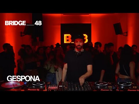 Gespona DJ set | Bridge_48 [2023]
