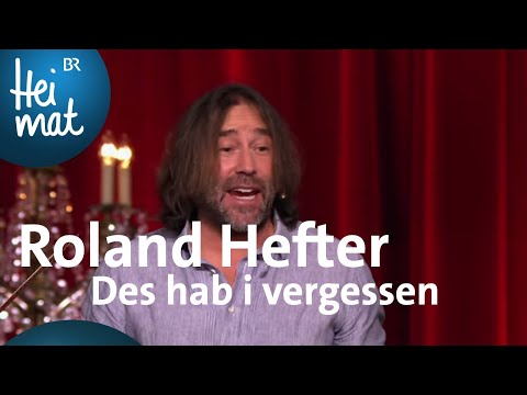 Roland Hefter: Des hab i vergessen | Brettl-Spitzen Spezial | BR Heimat