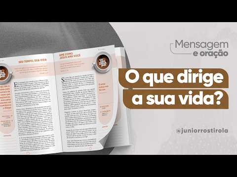 PodCast Café com Deus Pai | O Que Dirige A Sua Vida?
