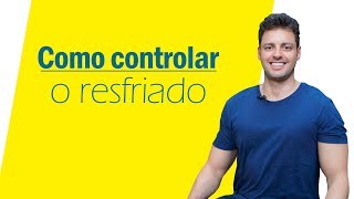 Como Controlar o Resfriado