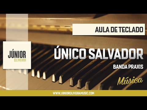 Único Salvador - Banda Praxis