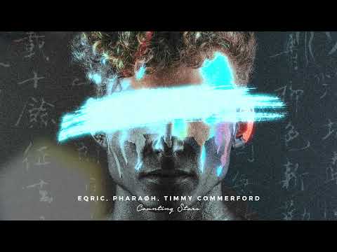 EQRIC, PHARAØH, Timmy Commerford - Counting Stars