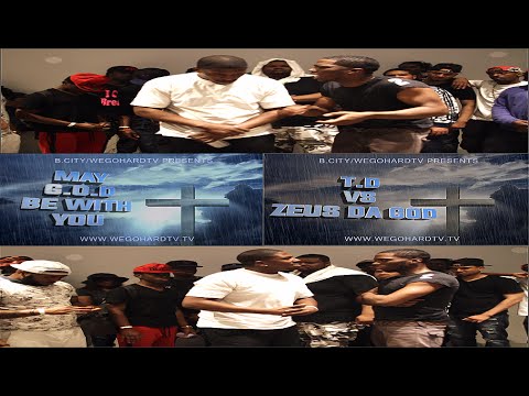 T.D. vs Zeus Da God