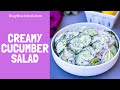 How to Make Creamy Cucumber Salad Recipe