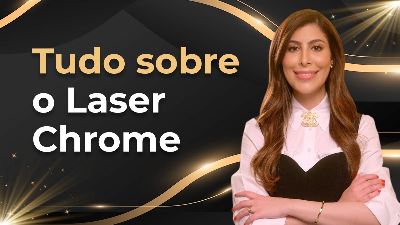 TUDO sobre o Laser Chrome: novidade de grife italiana para manchas e rejuvenescimento de pele!