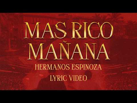 MÁS RICO MAÑANA - Hermanos Espinoza (Lyric Video)