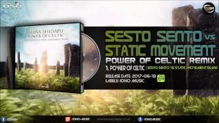 Shiva Shidapu - Power of Celtic (Sesto Sento vs. Static Movement Remix)