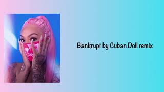 Cuban Doll Feat. Lil Yachty &amp; Lil Baby  “ Bankrupt Remix “