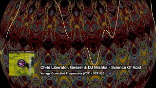 (1999) Chris Liberator, Geezer & DJ Mishka - Science Of Acid