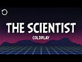Coldplay The Scientist Lyrics