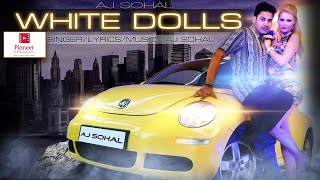 White Dolls ## वाइट डॉलस ## Pioneer Entertainment Co || New Hits Punjabi Song 2016