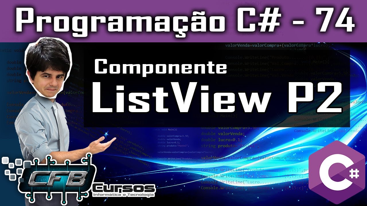 ListView - P2 - Curso Programação Completo C# Visual Studio - Aula 74