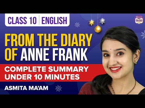 From the Diary of Anne Frank Class 10 English Chapter Summary Under 10 Mins | Class 10 Boards 2023
