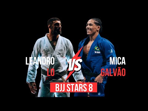 BJJ STARS 8 - LEANDRO LO X MICA GALVÃO