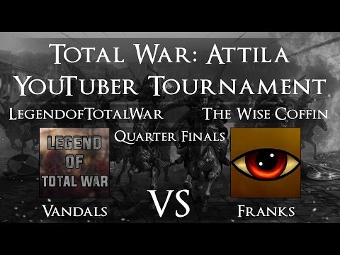 Total War: Attila YouTuber Tournament - Quarter Finals: LegendofTotalWar vs The Wise Coffin!
