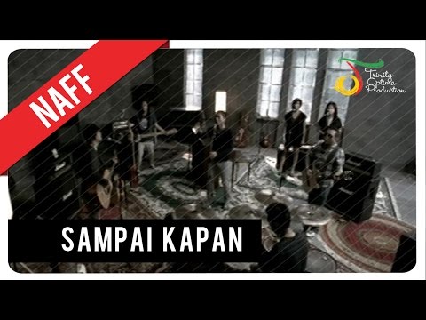 NaFF - Sampai Kapan | Official Music Video