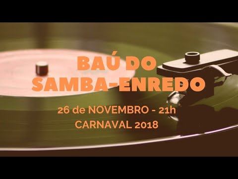 Baú do Samba Enredo 2018 - 26/11/2020