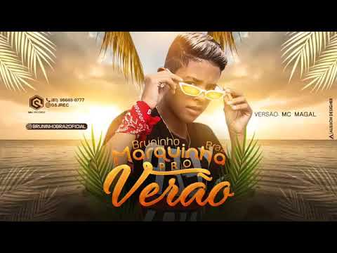 BRUNINHO BRAZ - MARQUINHA PRO VERÃO - MÚSICA NOVA (HIT DO CARNAVAL)