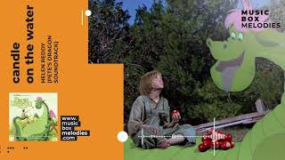 [Music box melodies] - Candle on the Water by Helen Reddy (Pete&#39;s Dragon Soundtrack)
