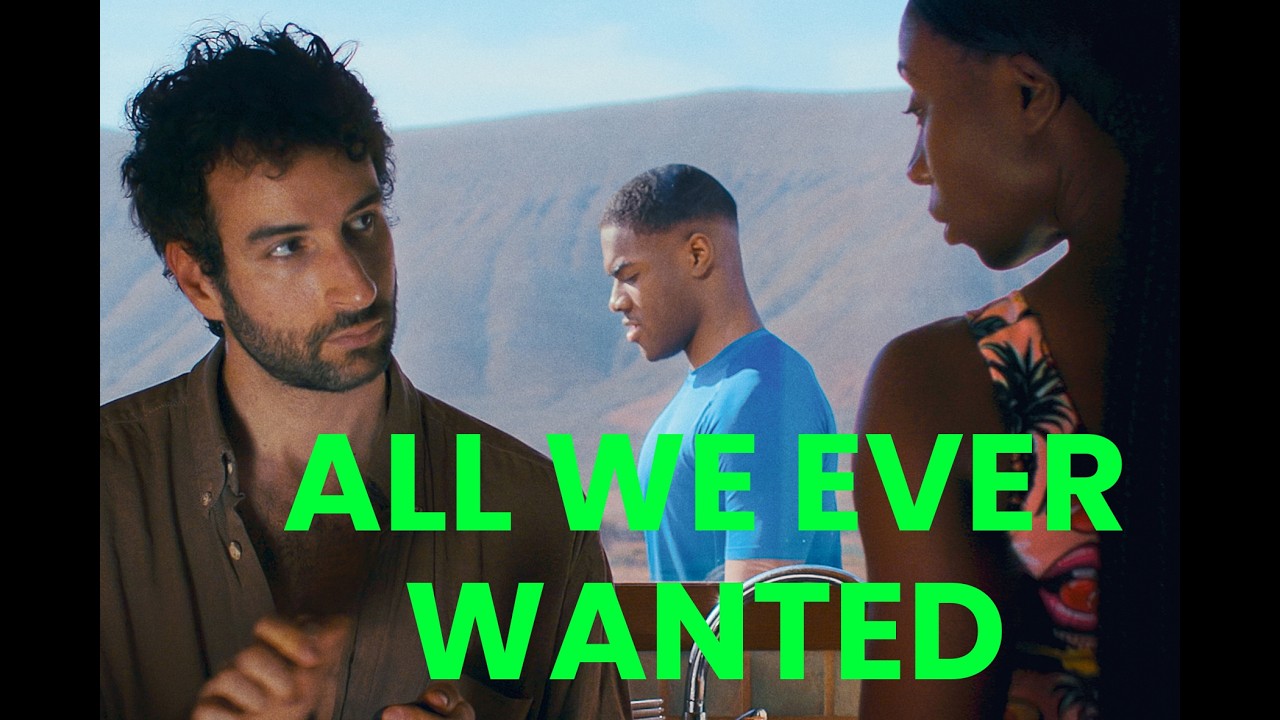 All We Ever Wanted Trailer