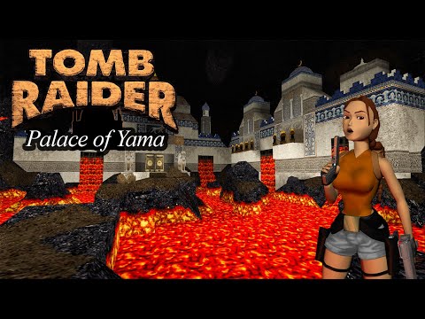 Tomb Raider 1 Custom Level -  Palace of Yama Walkthrough