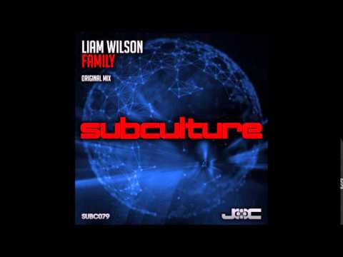Liam Wilson - Family (Original Mix) [SUBCULTURE]