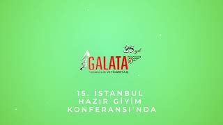 15. İstanbul Hazır Giyim Konferansı Sponsoru Galata Taşımacılık