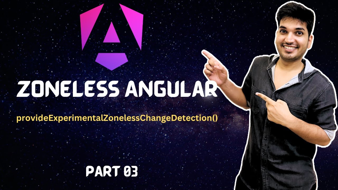 Zoneless Angular: Master Change Detection with Signals | Angular v18 Game Changer | Part 3