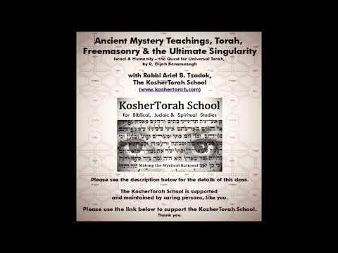 Ancient Mystery Teachings, Torah, Freemasonry & the Ultimate Singularity.