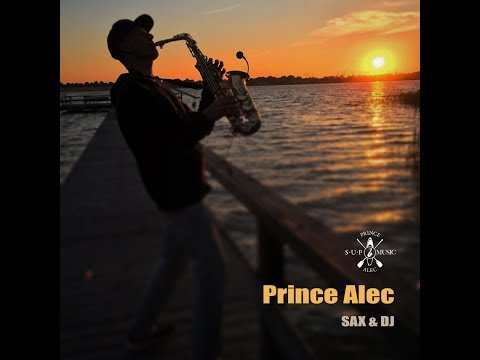 Be my guest tonight:-) Prince Alec live SAX & DJ