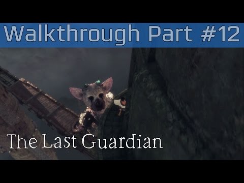 The Last Guardian - Walkthrough Part #12 [HD 1080P]