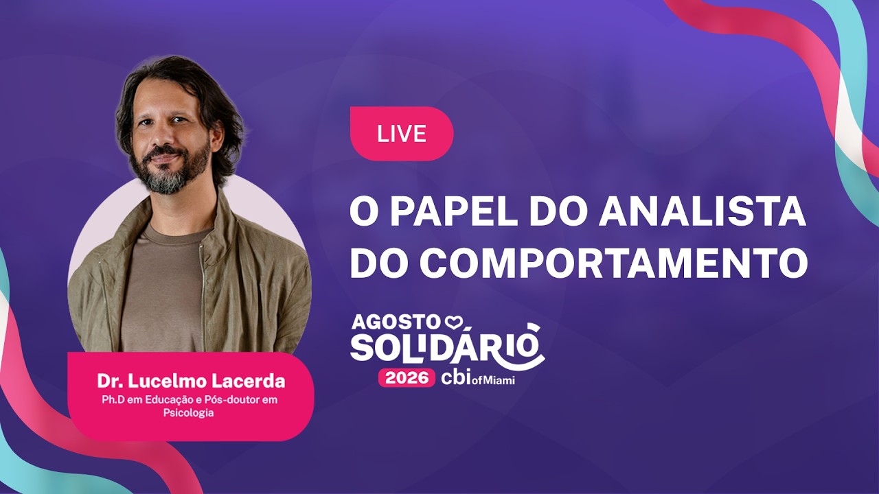 Quinta-feira 27/08: O papel do analista do comportamento