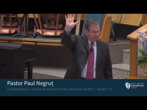 31.01.21 PM | P. Negruț "Schimbarea la față și rugăciunea pentru morți” - Marcu 9
