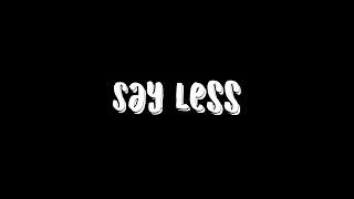 Woahkeii - Say Less