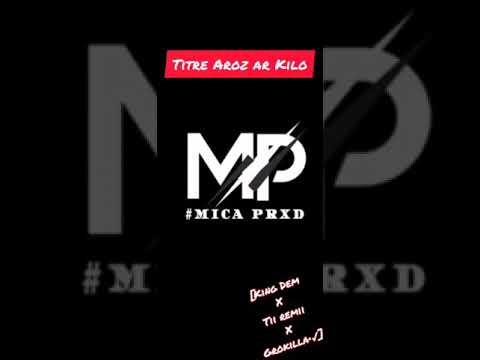 Mica Prod Tii remii king dem grokilla aroz ar poi
