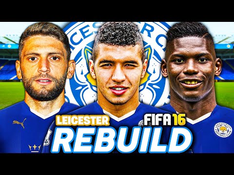 THE LEICESTER CITY 2015/16 REBUILD CHALLENGE!! FIFA 16 Career Mode (RETRO REBUILD)