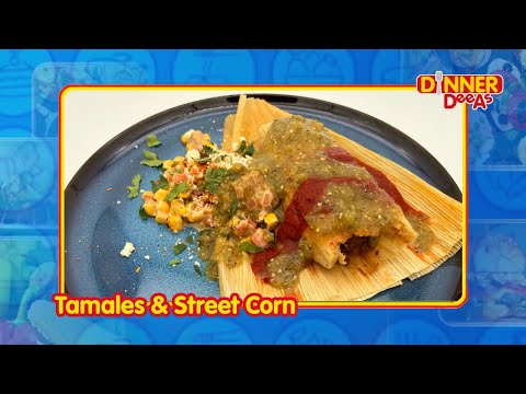 Tamales & Street Corn | Dinner DeeAs