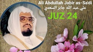 Download lagu Muratal JUZ 24, Menikmati Suara Merdu Sejuk, Syeikh Ali Abdullah Jaber AsSa'diy, Audio&Text AlQur'an mp3