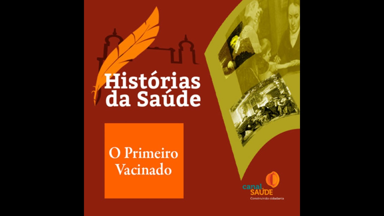O Primeiro Vacinado - Edward Jenner, James Phipps e a criação da vacina contra a varíola