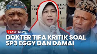 Geram Kasus Eggy-Damai di-SP3, Dokter Tifa Sindir Penegak Hukum Tak Berdaya di Hadapan Kuasa