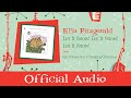 Ella Fitzgerald - Let It Snow! Let It Snow! Let It Snow! (Official Audio)