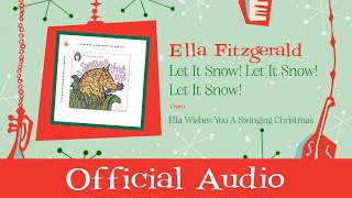 Ella Fitzgerald - Let It Snow! Let It Snow! Let It Snow! (Official Audio)