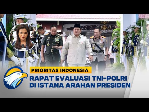 Presiden Prabowo Evaluasi Kinerja TNI-Polri di Istana Negara  - [Prioritas Indonesia]