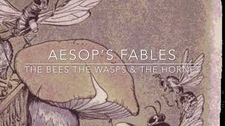 Aesop’s Fables The Bees the Wasps and the Hornet