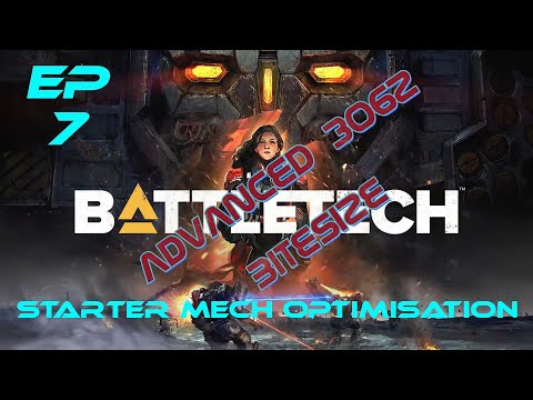 Starter mech optimisation - Battletech Advanced 3062 Bitesize Ep 7
