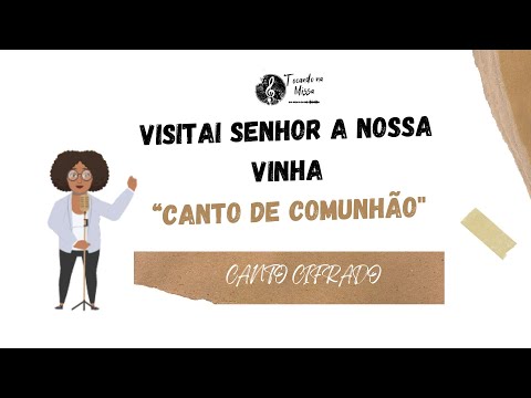 Visitai Senhor a nossa vinha - MÚSICA PARA MISSA