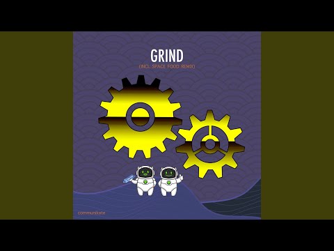 Grind