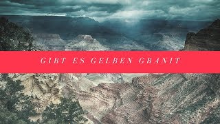 Gibt es gelbe Granite   Naturstein Tipps und Informationen vom Stein Doktor