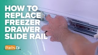 How to replace Samsung (right) freezer drawer slide rail part # DA97-10595E