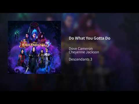 Do What You Gotta Do - Dove Cameron, Cheyenne Jackson (From "Descendants 3")
